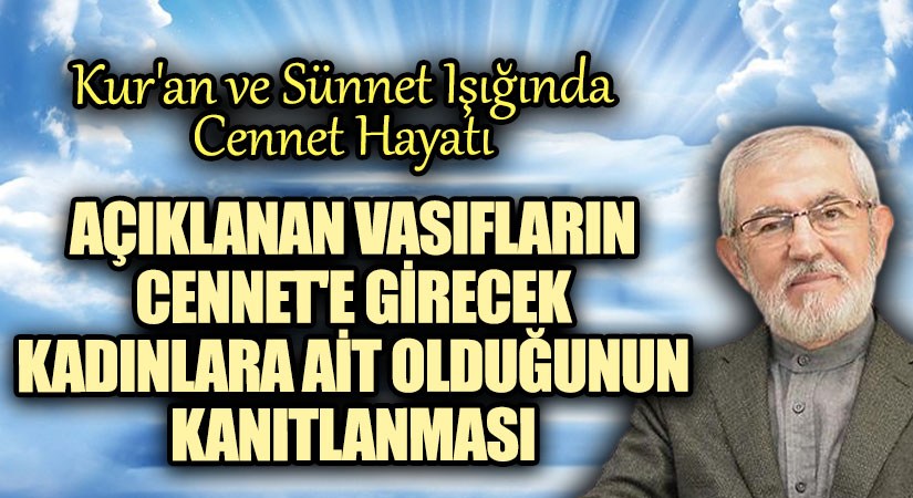 Açıklanan Vasıfların Cennet’e Girecek Kadınlara Ait Olduğunun Kanıtlanması