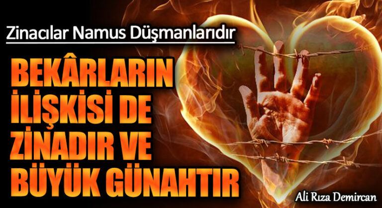 BEKÂRLARIN İLİŞKİSİ DE ZİNADIR VE BÜYÜK GÜNAHTIR