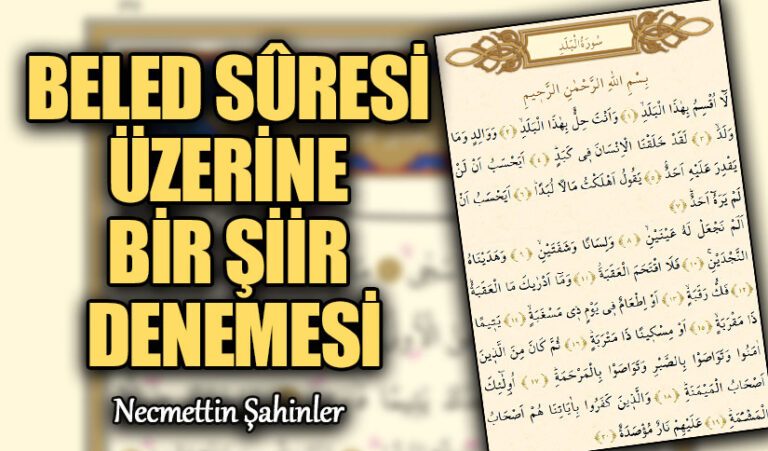 BELED SÛRESİ ÜZERİNE BİR ŞİİR DENEMESİ