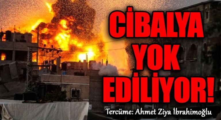 CİBALYA YOK EDİLİYOR