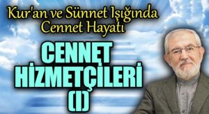 Cennet Hizmetçileri (I)