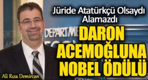 DARON ACEMOĞLUNA NOBEL ÖDÜLÜ