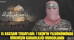 El Kassam Tugayları: 7 Ekim’in Yıldönümünde Direnişin Kararlılığı Vurgulandı