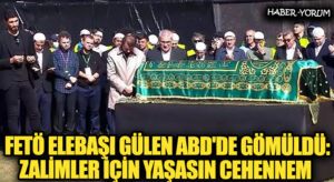 FETÖ Elebaşı Gülen ABD’de Gömüldü: Zalimler İçin Yaşasın Cehennem