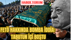 Fetö Hakkında Bomba İddia: Tabutun İçi Boştu