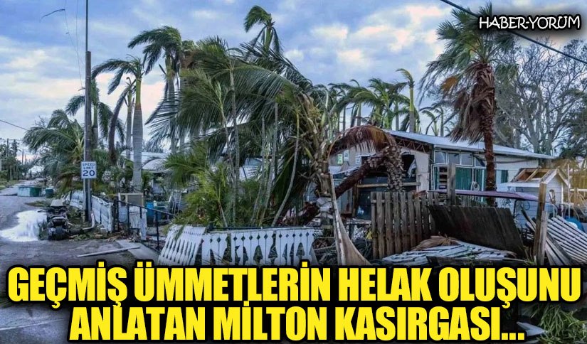 Geçmiş Ümmetlerin Helak oluşunu Anlatan Milton Kasırgası