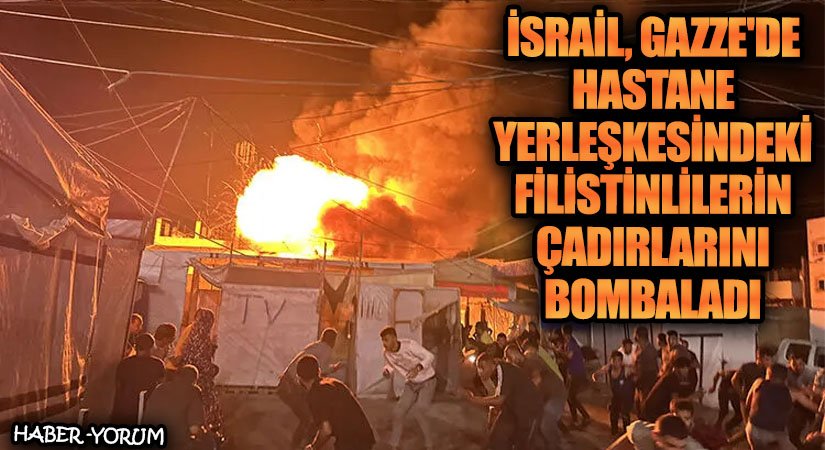 İsrail, Gazze’de Hastane Yerleşkesindeki Yerinden Edilmiş Filistinlilerin Çadırlarını Bombaladı