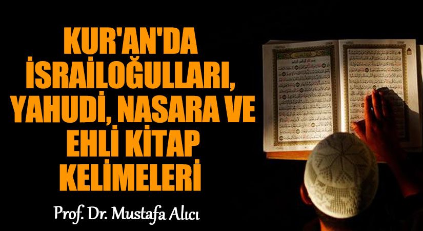 Kur’an’da İsrailoğulları, Yahudi, Nasara ve Ehli Kitap Kelimeleri