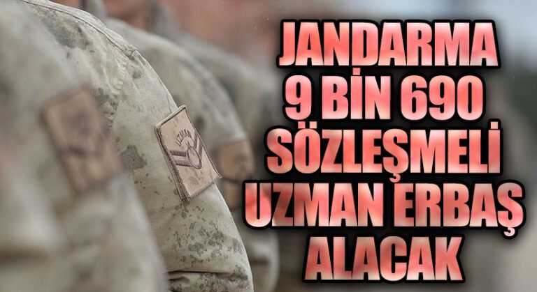 Jandarma 9 bin 690 Sözleşmeli Uzman Erbaş Alacak