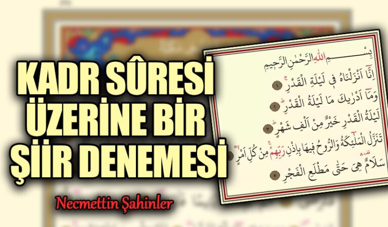 KADR SÛRESİ ÜZERİNE BİR ŞİİR DENEMESİ