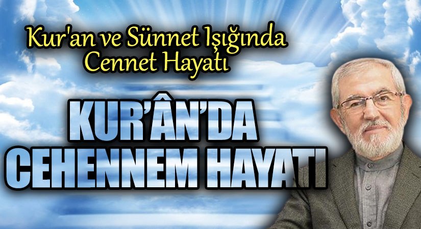 KUR’ÂN’DA CEHENNEM HAYATI
