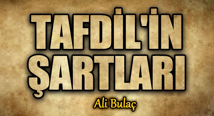 Tafdil’in Şartları