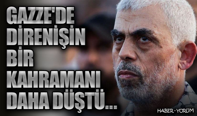 Yahya Sinvar’ın Şehadeti: Gazze’de Direnişin Bir Kahramanı Daha Düştü