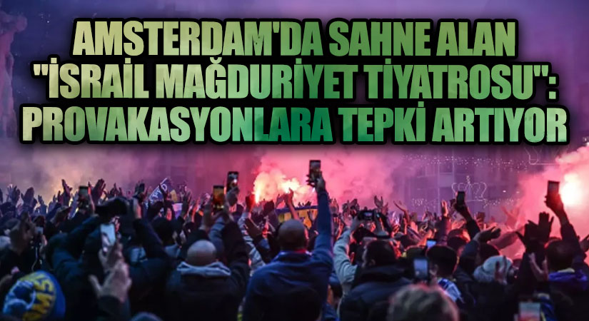 Amsterdam’da Sahne Alan “İsrail Mağduriyet Tiyatrosu”: Provokasyonlara Tepki Artıyor