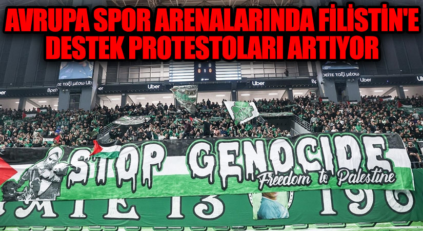 Avrupa Spor Arenalarında Filistin’e Destek Protestoları Artıyor