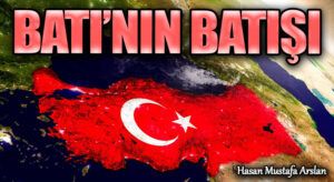 BATI’NIN BATIŞI