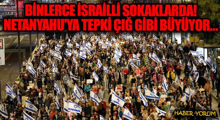 Binlerce İsrailli Sokaklarda: Knesset Çevresinde Netanyahu’ya Tepki