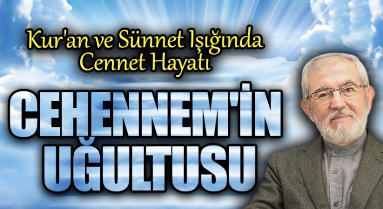 CENNET HAYATI “Cehennem’in Uğultusu”