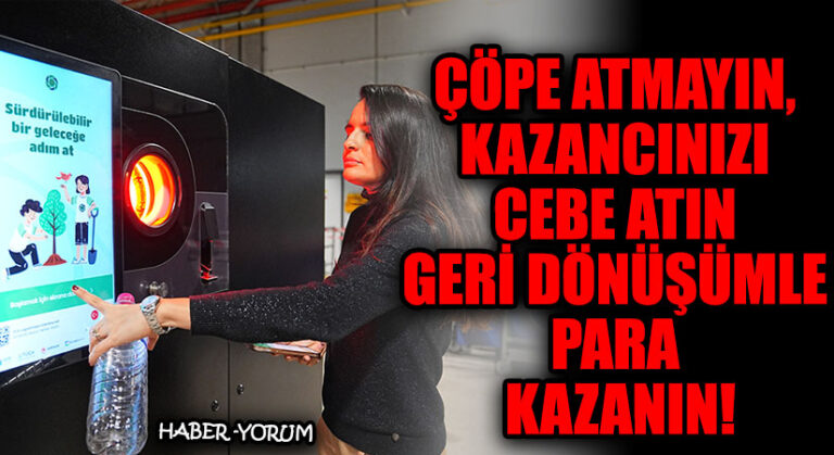 Çöpe Atmayın, Kazancınızı Cebe Atın Geri Dönüşümle Para Kazanın!