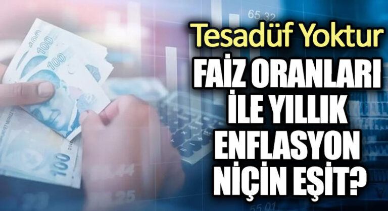 FAİZ ORANLARI İLE YILLIK ENFLASYON NİÇİN EŞİT?