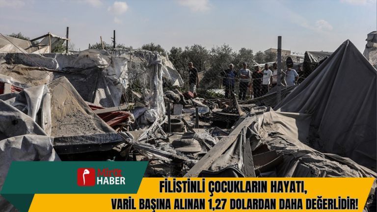 “Filistinli Çocukların Hayatı, Varil Başına Alınan 1,27 Dolardan Daha Değerlidir!”
