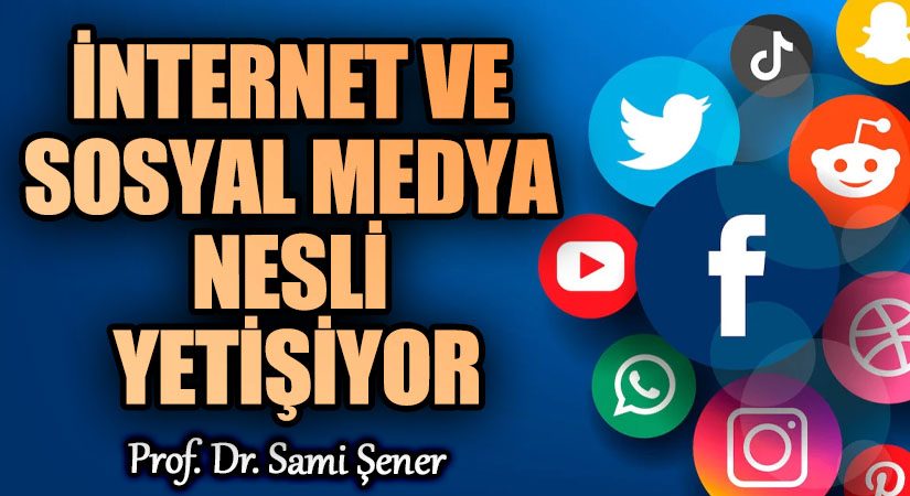 İnternet ve Sosyal Medya Nesli Yetişiyor