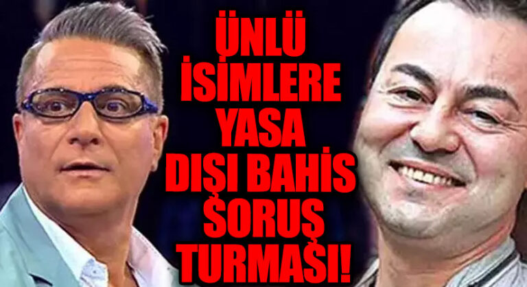 Mehmet Ali Erbil ve Ünlülere Yasa Dışı Bahis Operasyonu