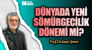 Dünyada Yeni Sömürgecilik Dönemi mi
