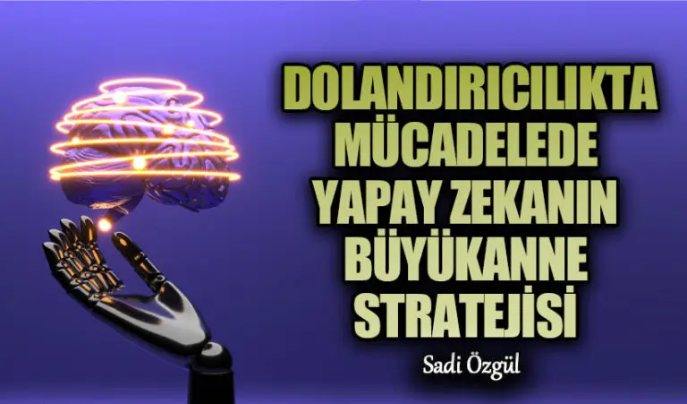 Dolandırıcılıkla Mücadelede Yapay Zekanın Büyükanne Stratejisi
