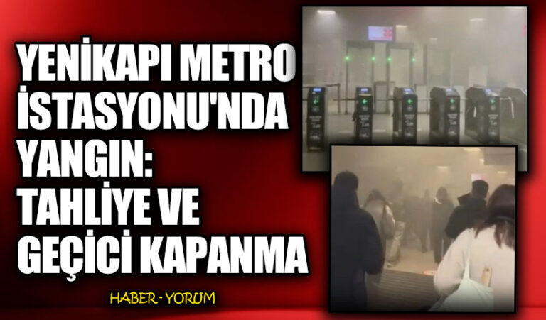 Yenikapı Metro İstasyonu’nda Yangın: Tahliye ve Geçici Kapanma