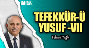 TEFEKKÜR-Ü YUSUF -VII