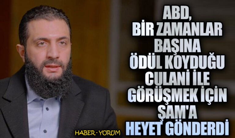 ABD, Bir Zamanlar Başına Ödül Koyduğu Culani ile Görüşmek İçin Şam’a Heyet Gönderdi