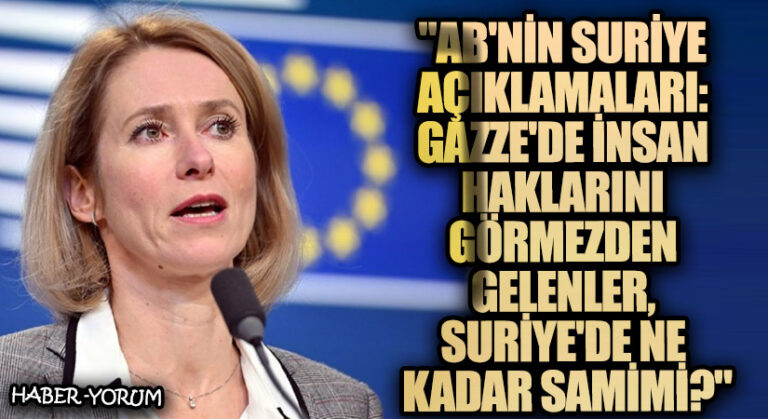 “AB’nin Suriye Açıklamaları: Gazze’de İnsan Haklarını Görmezden Gelenler, Suriye’de Ne Kadar Samimi?”