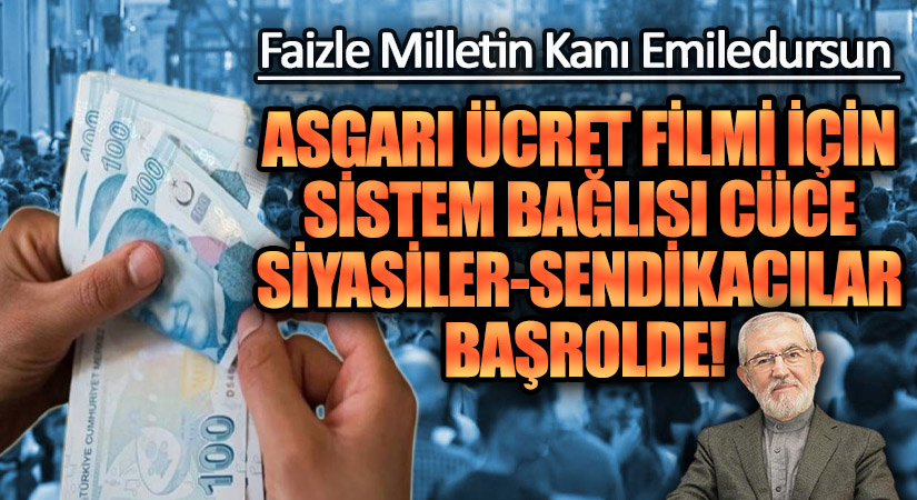 ASGARI ÜCRET FİLMİ İÇİN SİSTEM BAĞLISI CÜCE SİYASİLER-SENDİKACILAR BAŞROLDE