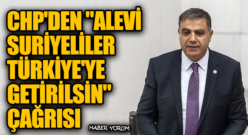 CHP’den “Alevi Suriyeliler Türkiye’ye Getirilsin” Çağrısı