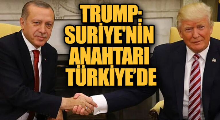 Trump’tan Türkiye’ye Övgü: Erdoğan Çok Akıllı ve Güçlü Bir Lider