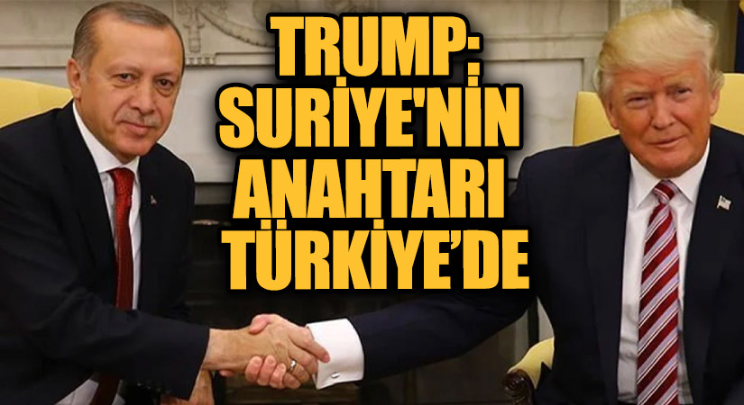 Trump’tan Türkiye’ye Övgü: Erdoğan Çok Akıllı ve Güçlü Bir Lider