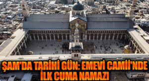 Şam’da Tarihi Gün: Emevi Camii’nde İlk Cuma Namazı