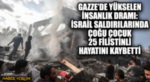 Gazze’de Yükselen İnsanlık Dramı: İsrail Saldırılarında Çoğu Çocuk 25 Filistinli Hayatını Kaybetti