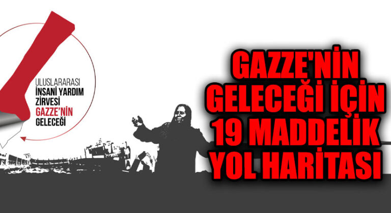 Gazze’nin Geleceği İçin 19 Maddelik Yol Haritası