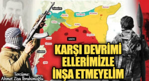 Karşı Devrimi Ellerimizle İnşa Etmeyelim
