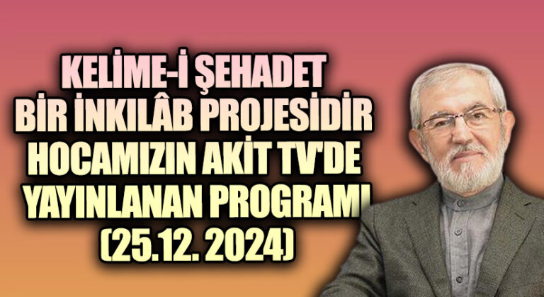 Kelime-i Şahadet Bir İnkılâb Projesidir