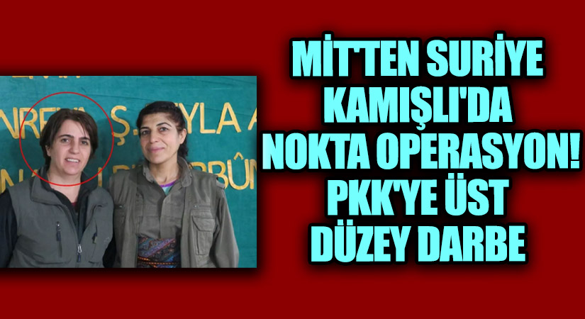 MİT, PKK/PAJK’ın Sözde Sorumlusunu Suriye’de Etkisiz Hale Getirdi