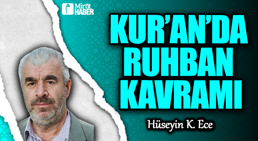 KUR’AN’DA RUHBAN KAVRAMI