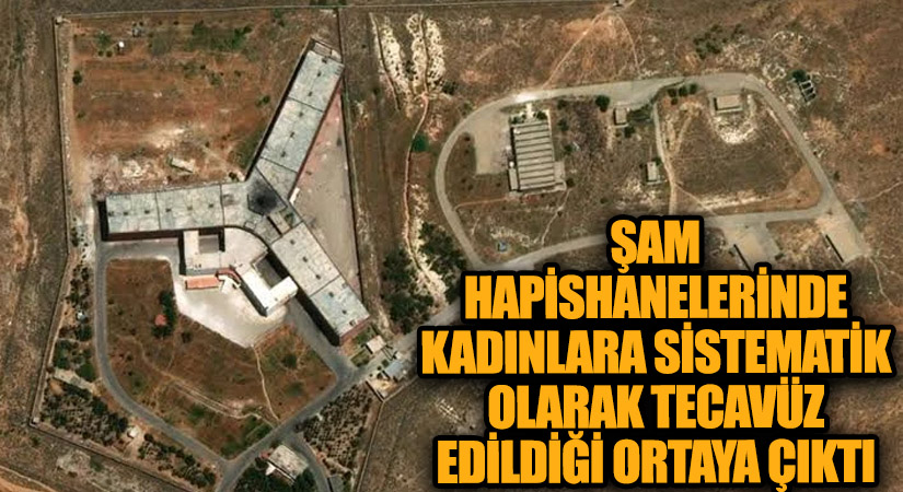 Şam Hapishanelerinde Kadınlara Sistematik Olarak Tecavüz Edildiği Ortaya Çıktı