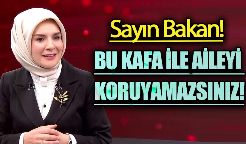 BU KAFA İLE AİLEYİ KORUYAMAZSINIZ