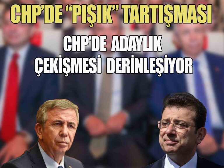 CHP’de “Pışık” Tartışması: Ekrem İmamoğlu’nun Açıklamaları Gündemde