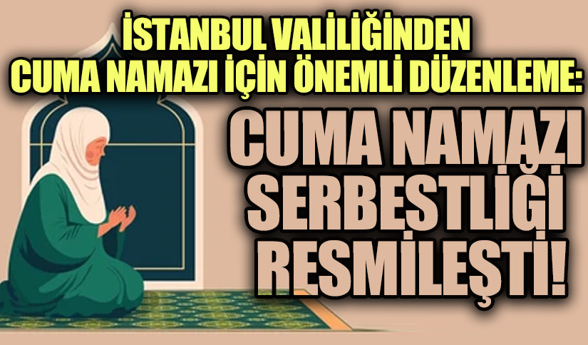 Cuma Namazı Özgürlüğü Resmen Güvence Altında!