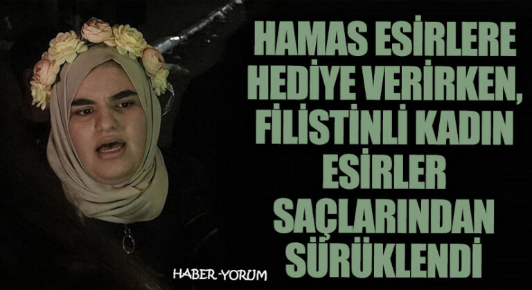 Hamas Esirlere Hediye Verirken, Filistinli Kadın Esirler Saçlarından Sürüklendi