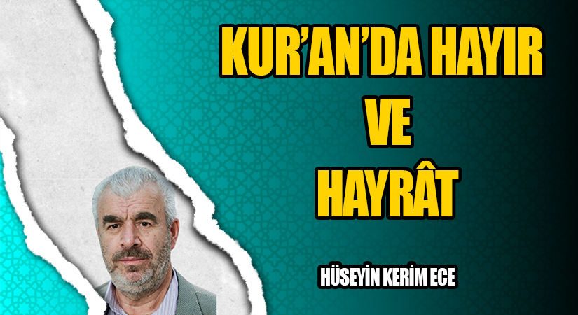 KUR’AN’DA HAYIR ve HAYRÂT